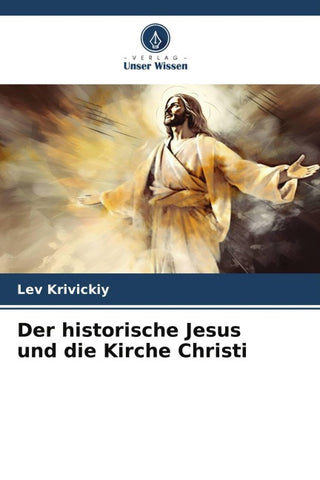 Der historische Jesus und die Kirche Christi