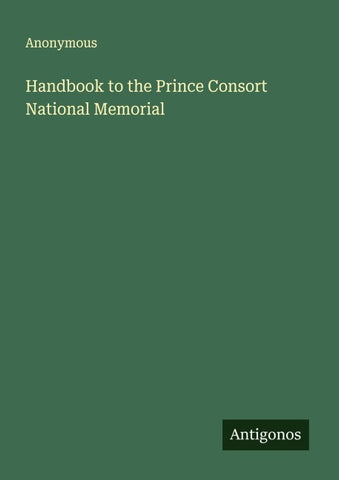 Handbook to the Prince Consort National Memorial