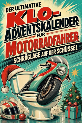 Der ultimative Klo-Adventskalender für Motorradfahrer
