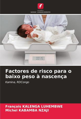 Factores de risco para o baixo peso à nascença