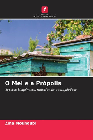 O Mel e a Própolis