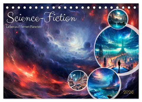 SCIENCE-FICTION Leben auf fernen Planeten (Tischkalender 2026 DIN A5 quer), CALVENDO Monatskalender