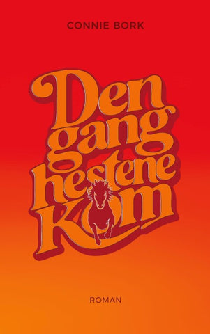 Dengang hestene kom