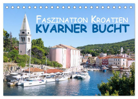 Faszination Kroatien - Kvarner Bucht (Tischkalender 2027 DIN A5 quer), CALVENDO Monatskalender