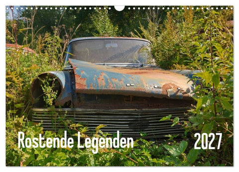 Rostende Legenden (Wandkalender 2027 DIN A3 quer), CALVENDO Monatskalender