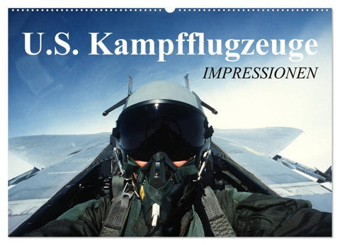 U.S. Kampfflugzeuge. Impressionen (Wandkalender 2027 DIN A2 quer), CALVENDO Monatskalender
