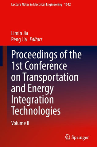 Proceedings of the 1st Conference on Transportation and Energy Integration Technologies