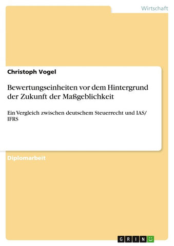 Bewertungseinheiten vor dem Hintergrund der Zukunft der Maßgeblichkeit