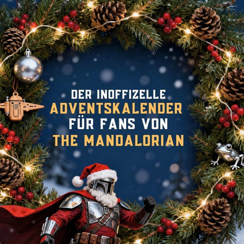 Der inoffizielle Adventskalender für Fans von The Mandalorian