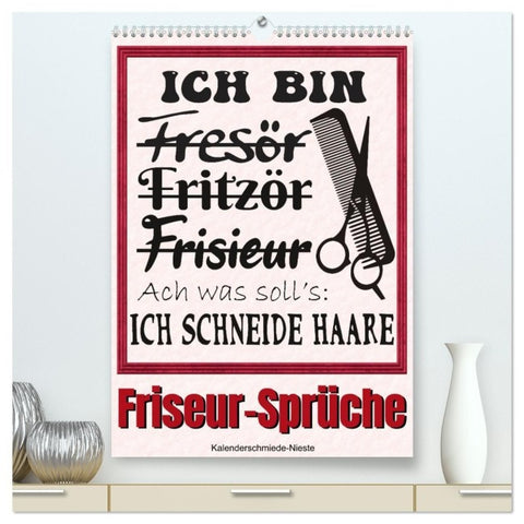 Friseur-Sprüche (hochwertiger Premium Wandkalender 2027 DIN A2 hoch), Kunstdruck in Hochglanz