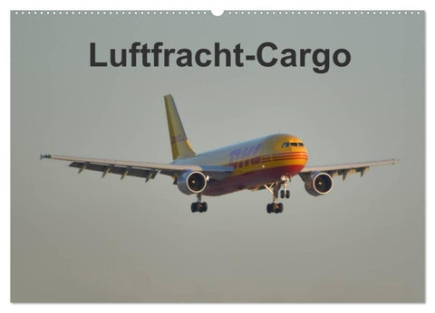 Luftfracht-Cargo (Wandkalender 2027 DIN A2 quer), CALVENDO Monatskalender