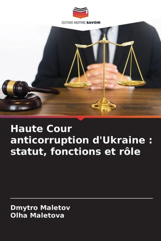 Haute Cour anticorruption d'Ukraine : statut, fonctions et rôle