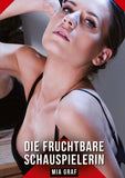 Die fruchtbare Schauspielerin