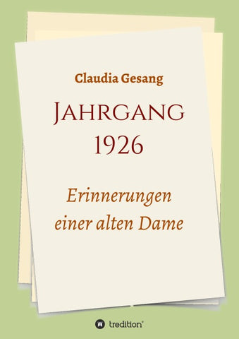 Jahrgang 1926 - Erinnerungen einer alten Dame