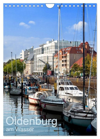 Oldenburg am Wasser (Wandkalender 2027 DIN A4 hoch), CALVENDO Monatskalender