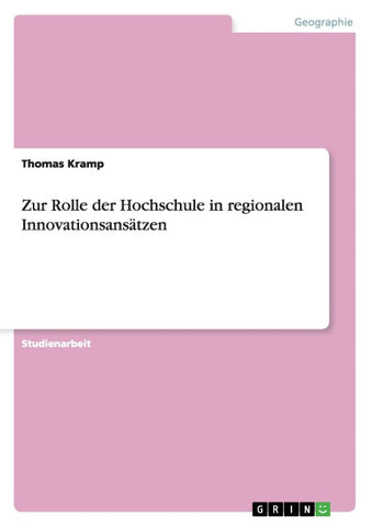 Zur Rolle der Hochschule in regionalen Innovationsansätzen