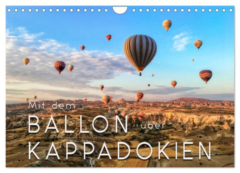 Mit dem Ballon über Kappadokien (Wandkalender 2026 DIN A4 quer), CALVENDO Monatskalender
