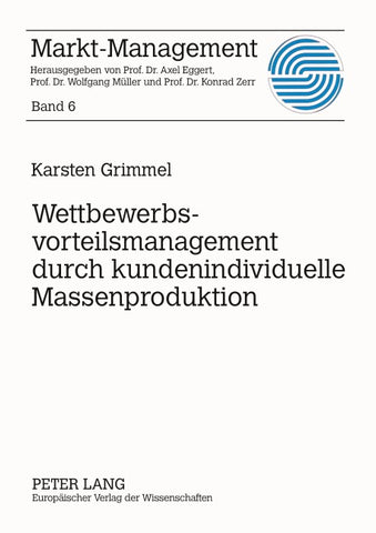 Wettbewerbsvorteilsmanagement durch kundenindividuelle Massenproduktion