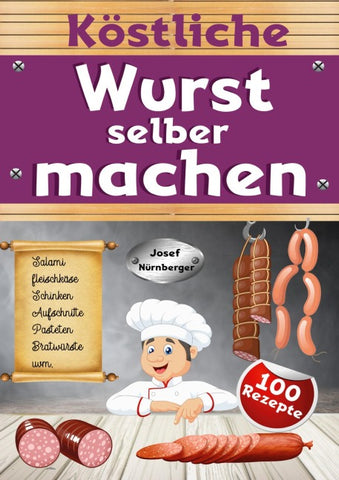 Köstliche Wurst selber machen
