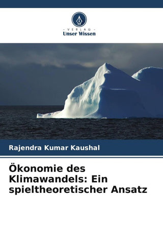 Ökonomie des Klimawandels: Ein spieltheoretischer Ansatz