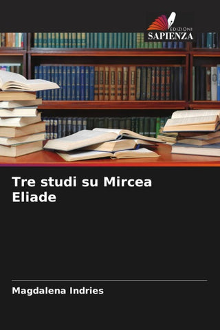 Tre studi su Mircea Eliade