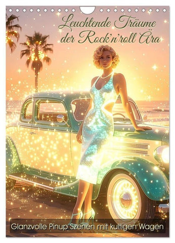 Leuchtende Träume der Rock'n'roll Ära (Wandkalender 2027 DIN A4 hoch), CALVENDO Monatskalender
