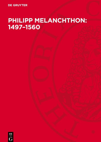Philipp Melanchthon: 1497–1560
