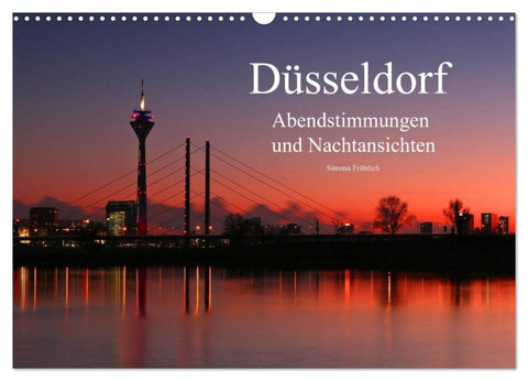 Düsseldorf Abendstimmungen und Nachtansichten (Wandkalender 2026 DIN A3 quer), CALVENDO Monatskalender