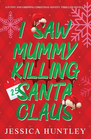 I Saw Mummy Killing Santa Claus