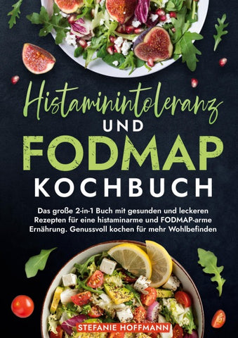 Histaminintoleranz und Fodmap Kochbuch