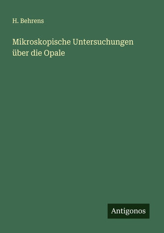 Mikroskopische Untersuchungen über die Opale