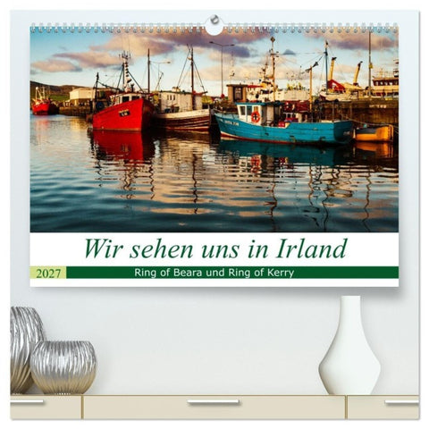 Wir sehen uns in Irland - Ring of Beara und Ring of Kerry (hochwertiger Premium Wandkalender 2027 DIN A2 quer), Kunstdruck in Hochglanz