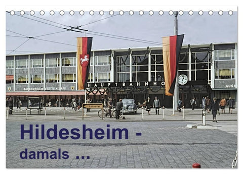 Hildesheim - damals... (Tischkalender 2027 DIN A5 quer), CALVENDO Monatskalender