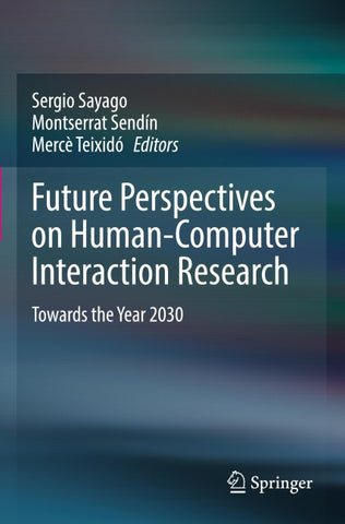 Future Perspectives on Human-Computer Interaction Research