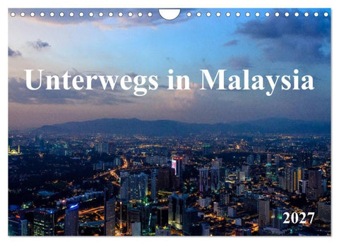 Unterwegs in Malaysia (Wandkalender 2027 DIN A4 quer), CALVENDO Monatskalender