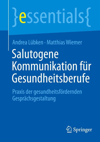 Salutogene Kommunikation für Gesundheitsberufe