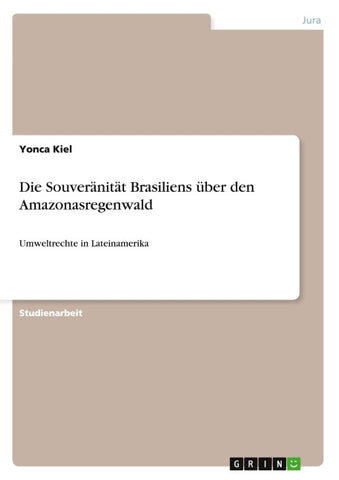 Die Souveränität Brasiliens über den Amazonasregenwald