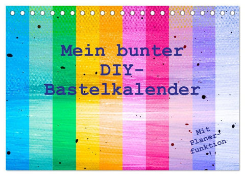 Mein bunter DIY-Bastelkalender (Tischkalender 2026 DIN A5 quer), CALVENDO Monatskalender
