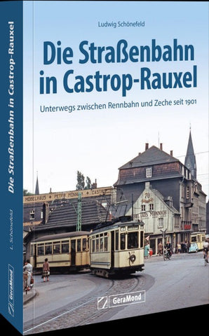 Die Straßenbahn in Castrop-Rauxel