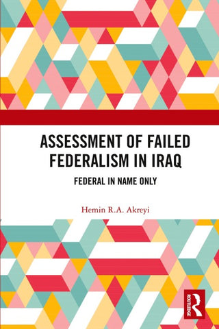 Assessment of Failed Federalism in Iraq