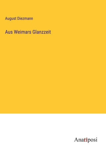 Aus Weimars Glanzzeit