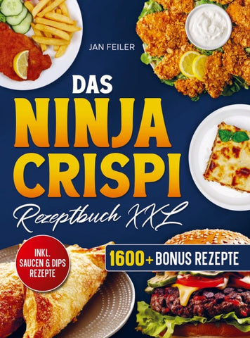 Das Ninja Crispi Rezeptbuch XXL