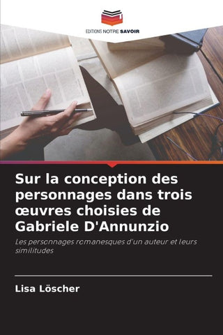 Sur la conception des personnages dans trois ¿uvres choisies de Gabriele D'Annunzio