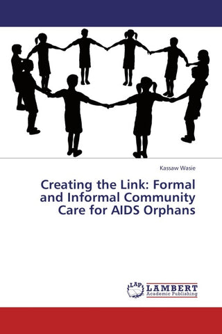Creating the Link: Formal and Informal Community Care for AIDS Orphans