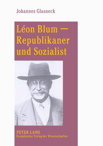 Léon Blum – Republikaner und Sozialist