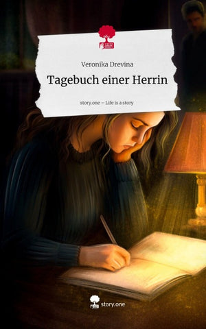 Tagebuch einer Herrin. Life is a Story - story.one