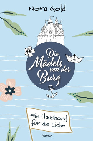 Die Mädels von der Burg - Ein Hausboot für die Liebe