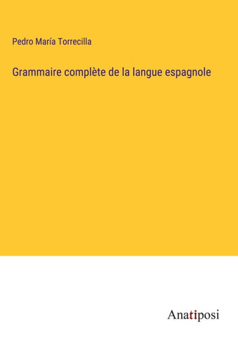 Grammaire complète de la langue espagnole