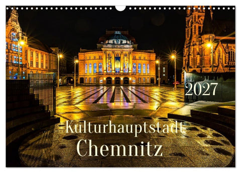 Kulturhauptstadt Chemnitz (Wandkalender 2027 DIN A3 quer), CALVENDO Monatskalender