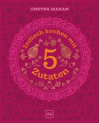 Indisch kochen mit 5 Zutaten